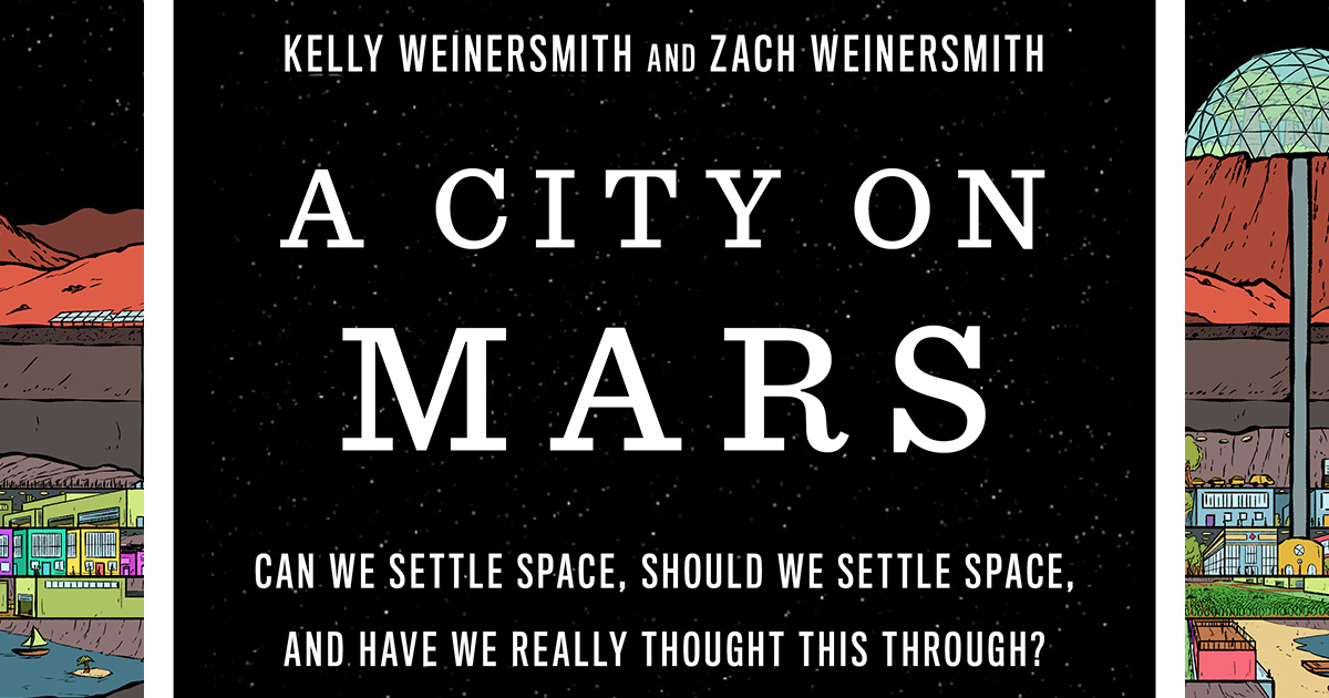 A City on Mars: Can We Settle Space, Should We Settle Space, and